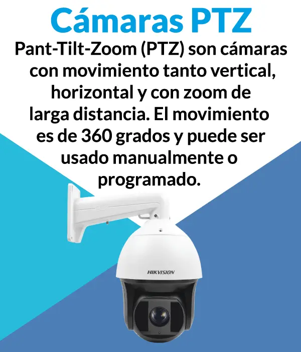 cámaras ptz con zoom de larga distancia, movimiento vertical y horizontal. 