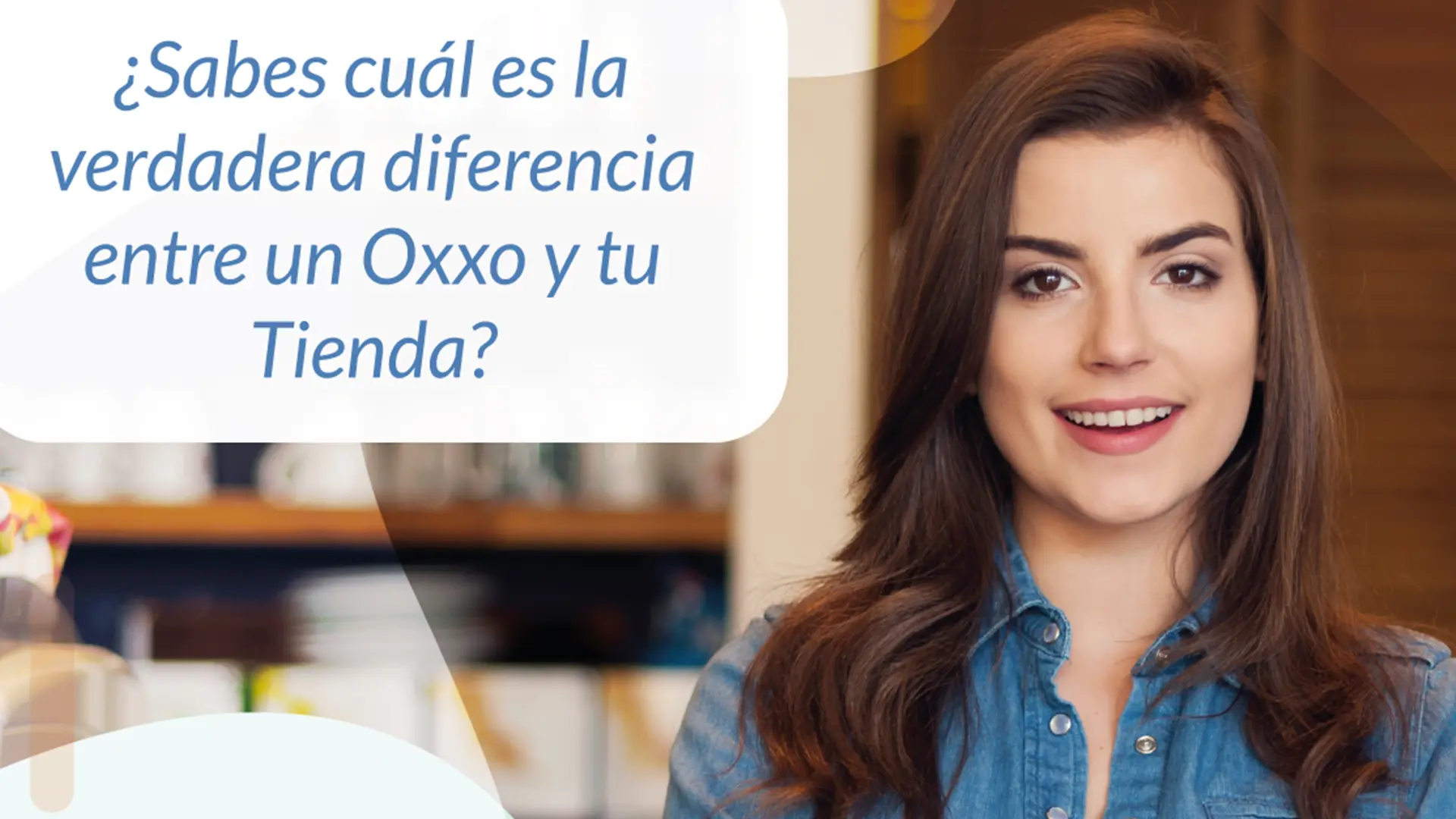 ¿sabes cuál es la diferencia entre un oxxo y tu tienda?